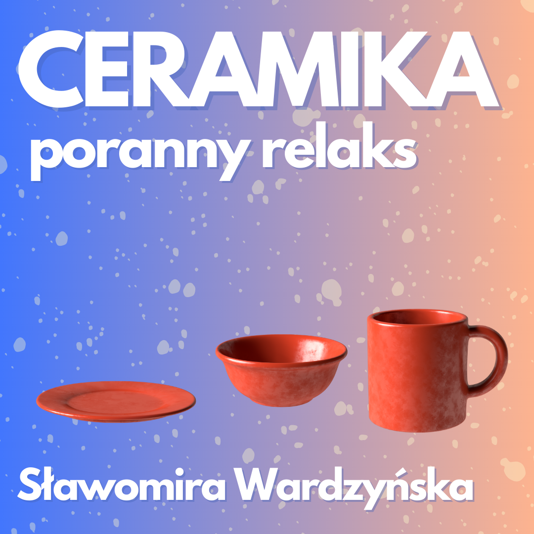 Ceramika Poranny Relaks – Sławomira Wardzyńska