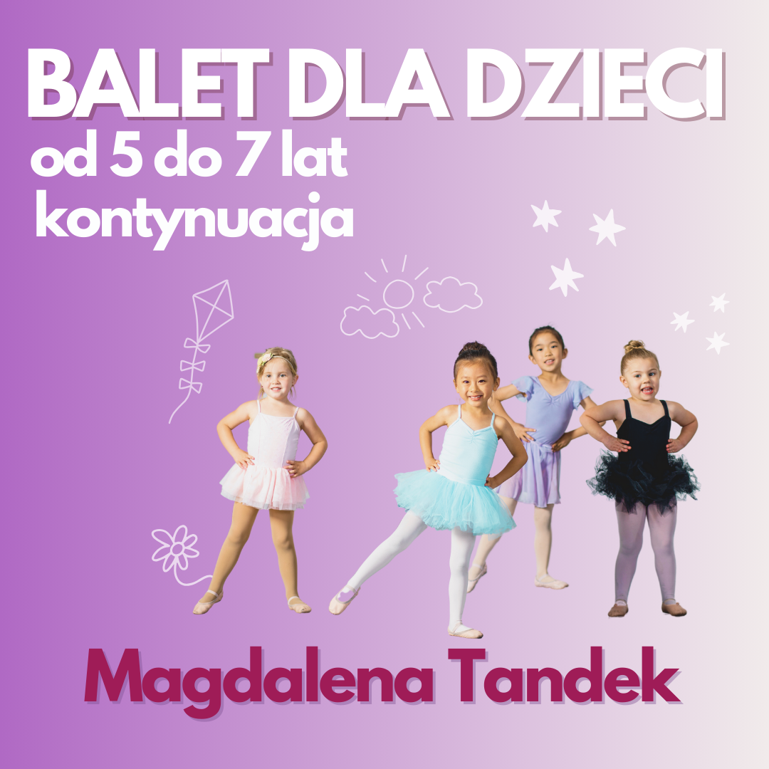 Balet dla dzieci |5-7| – Magdalena Tandek