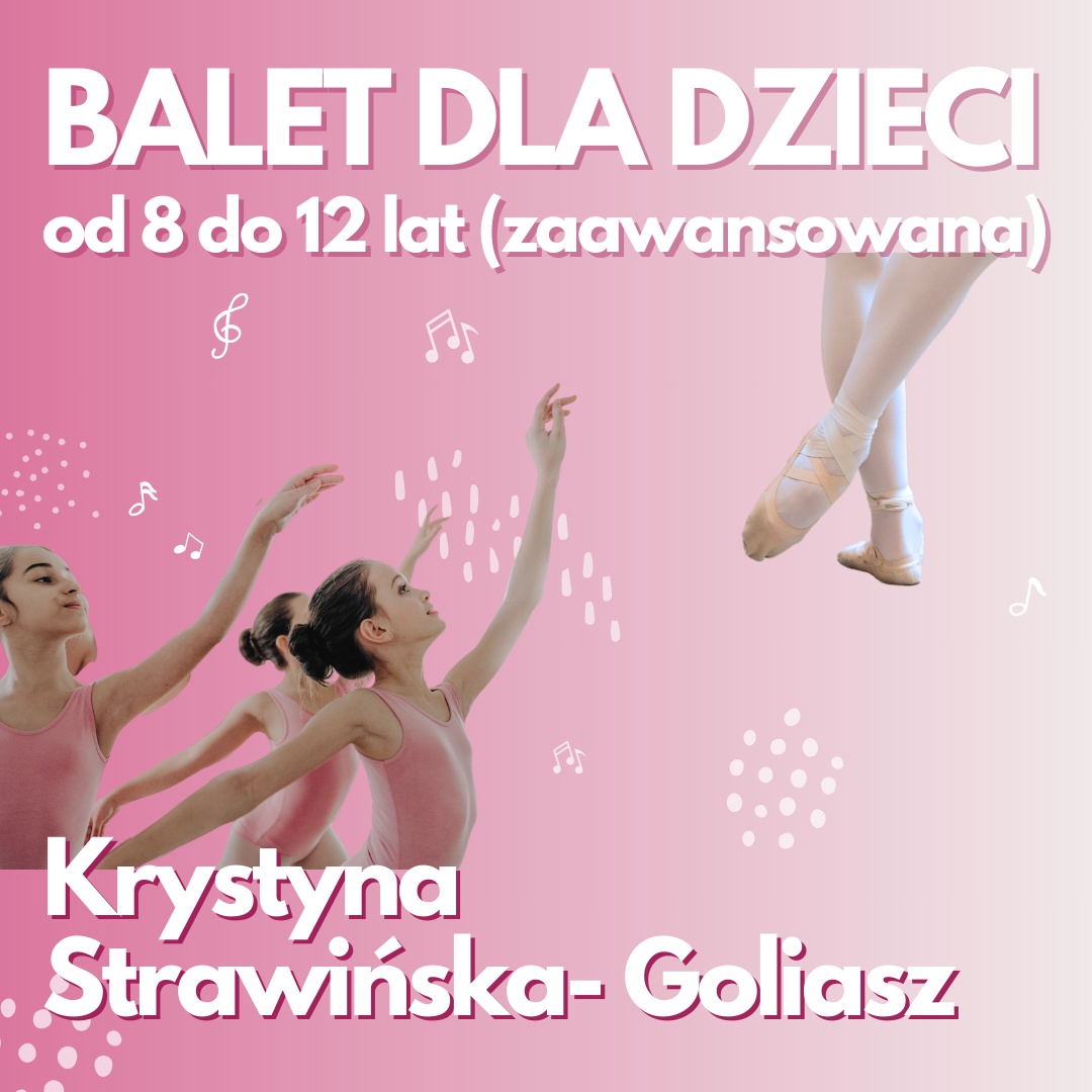 Balet dla dzieci |8-12| – Krystyna Strawińska-Goliasz
