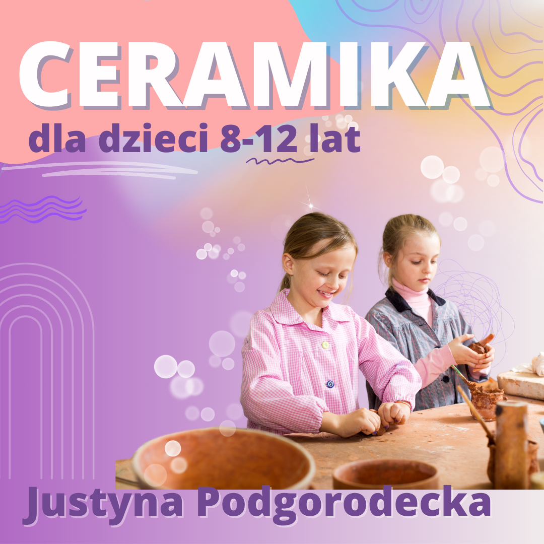 Ceramika |8-12| - Justyna Podgorodecka