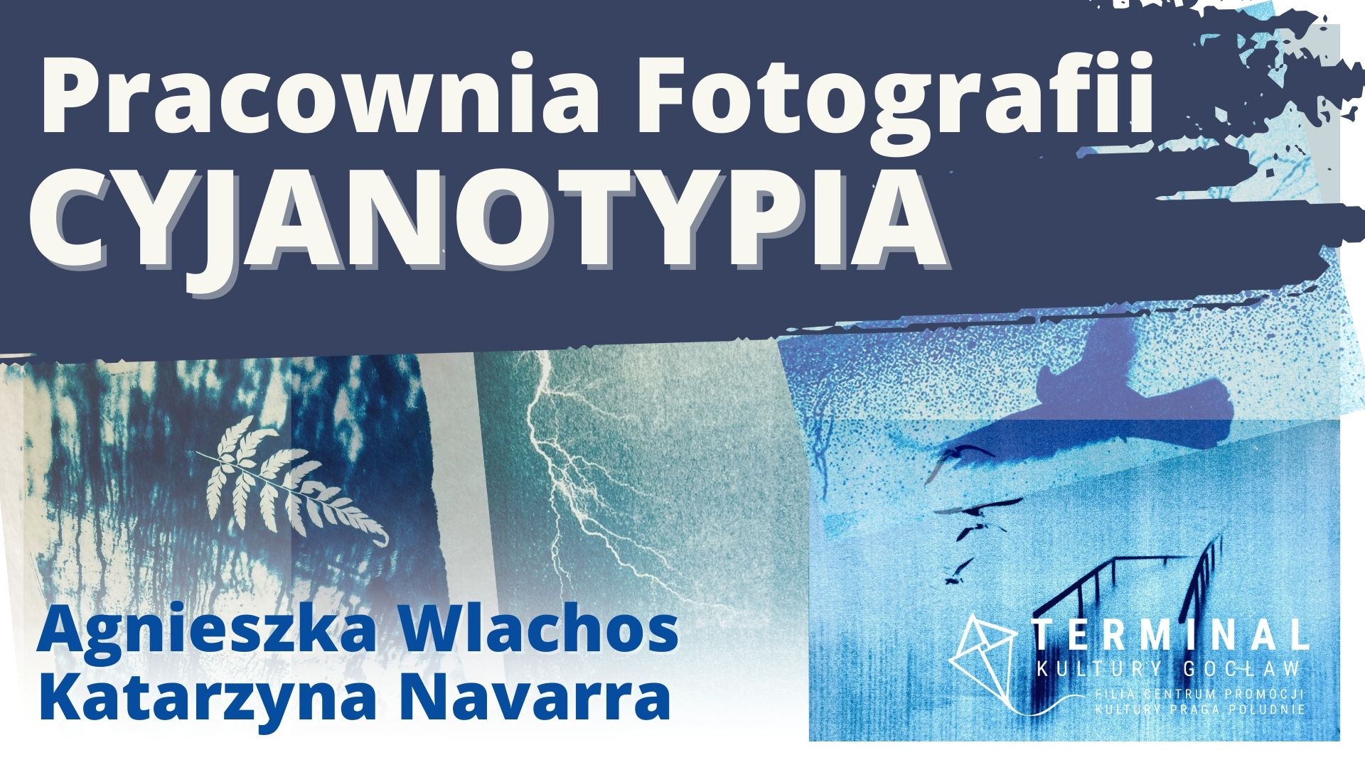 Pracownia Fotografii - Cyjanotypia, Agnieszka Wlachos, Katarzyna Navarra